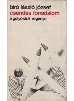 Bíró László József - Csendes forradalom Bíró László József - Csendes forradalom, Budapest 1975 antikvár könyv