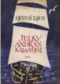 Hevesi Lajos - Jelky András kalandjai
