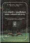 Mikó Zoltán , dr.,CS. Nagy Anikó, dr.,Vajai László - A vad védelméről, a vadgazdálkodásról, valamint a vadászatról szóló törvény