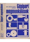 Gribovszki László - Gépipari megmunkálások