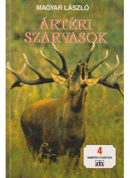 Magyar László - Ártéri szarvasok Magyar László - Ártéri szarvasok, Budapest 1988 antikvár könyv