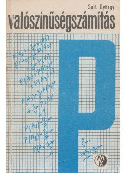 Solt György - Valószínűségszámítás Solt György - Valószínűségszámítás, Budapest 1985 antikvár könyv