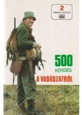 Csekő Sándor - 500 kérdés a vadászatról