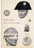 Feleki László - Isten veled, atomkor!