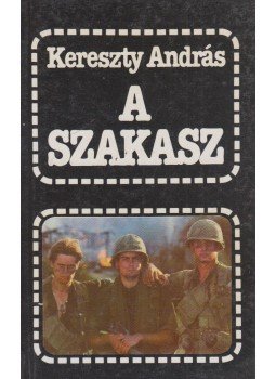 Kereszty András - A szakasz Kereszty András - A szakasz, Budapest 1988 antikvár könyv