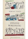 Bárány Tamás - Fényes rokonság