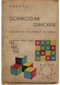 Simon Pál - Szórakozzunk számokkal
