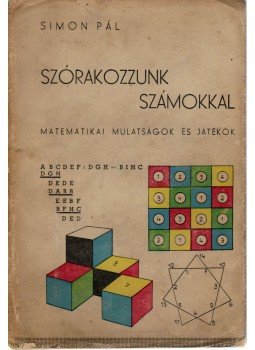 Simon Pál - Szórakozzunk számokkal Simon Pál - Szórakozzunk számokkal, Budapest 1943 antikvár könyv