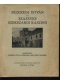Bodnár István - Bezerédj István és a százéves szekszárdi kaszinó