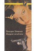Georges Simenon - Maigret revolvere