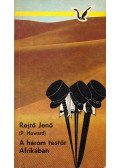 Rejtő Jenő,P. Howard - A három testőr Afrikában