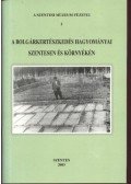 Szabó János József - A bolgárkereskedés hagyományai Szentesen és környékén