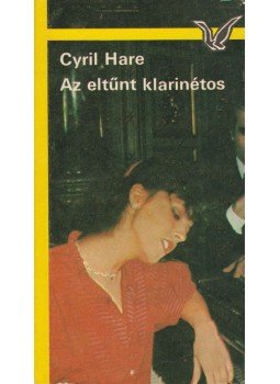 Hare Cyril - Az eltűnt klarinétos Hare Cyril - Az eltűnt klarinétos, Budapest 1979 antikvár könyv
