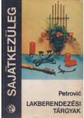Petrovic, Dimitrije - Lakberendezési tárgyak