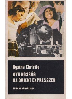 Agatha Christie - Gyilkosság az Orient Expresszen Agatha Christie - Gyilkosság az Orient Expresszen, Budapest 1980 antikvár könyv