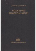 Feuerbach, Ludwig - Ludwig Feuerbach válogatott filozófiai művei