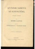 Brehm Alfréd - Az Északi sarktól az Egyenlítőig