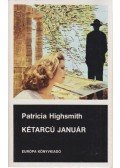 Patricia Highsmith - Kétarcú január