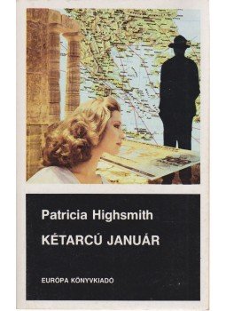 Patricia Highsmith - Kétarcú január Patricia Highsmith - Kétarcú január, Budapest 1987 antikvár könyv