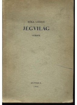 Bóka László - Jégvilág (dedikált) Bóka László - Jégvilág (dedikált), 1944 antikvár könyv