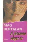 Mág Bertalan - A játszma véget ér