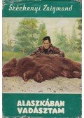 Széchenyi Zsigmond - Alaszkában vadásztam