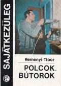 Reményi Tibor - Polcok, bútorok