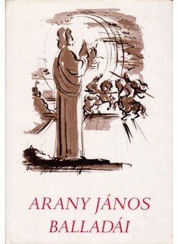 Arany János - Arany János balladái Arany János - Arany János balladái, Budapest 1974 antikvár könyv