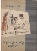 Dr. Buga László - A jó egészség könyve
