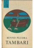 Pludra, Benno - Tambari