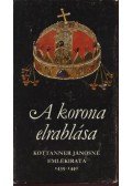Kottanner Jánosné - A korona elrablása