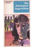 Vlagyimirov, P. P.,Szuszlov, L. - Az Abwehr ügynöke