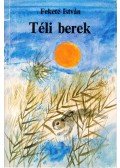 Fekete István - Téli berek