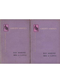Alberto Moravia - Egy asszony meg a lánya I-II. kötet Alberto Moravia - Egy asszony meg a lánya I-II. kötet, Bukarest 1962 antikvár könyv