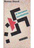 Nemes Dezső - A fasizmus kérdéséhez