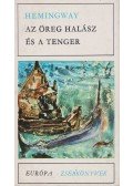 Hemingway, Ernest - Az öreg halász és a tenger