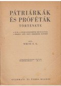 E.G. White - Pátriárkák és próféták története