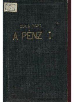 Émile Zola - A pénz I.-III. Émile Zola - A pénz I.-III., Budapest 1932 antikvár könyv