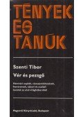 Szenti Tibor - Vér és pezsgő