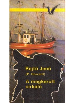 Rejtő Jenő - A megkerült cirkáló Rejtő Jenő - A megkerült cirkáló, Budapest 1986 antikvár könyv