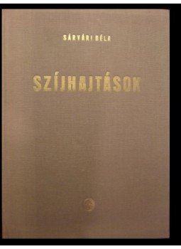 Sárvári Béla - Szíjhajtások Sárvári Béla - Szíjhajtások, Budapest 1964 antikvár könyv