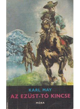 Karl May - Az Ezüst-tó kincse Karl May - Az Ezüst-tó kincse, Budapest 1973 antikvár könyv