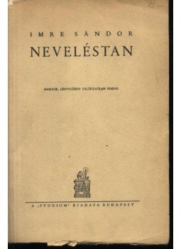 Imre Sándor - Neveléstan Imre Sándor - Neveléstan, Budapest 1942 antikvár könyv