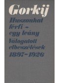 Maxim Gorkij - Huszonhat férfi - egy leány