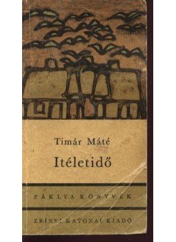 Timár Máté - Ítéletidő Timár Máté - Ítéletidő, Budapest 1969 antikvár könyv