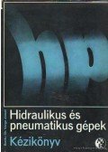 Dr. Varga József - Hidraulikus és pneumatikus gépek