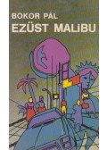 Bokor Pál - Ezüst Malibu