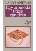 Lányi András - Egy örömóda titkos záradéka