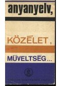 Sebestyén Árpád - Anyanyelv, közélet, műveltség...