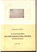 Mautner József - A kaposvári munkásművelődés krónikája 1870-1945